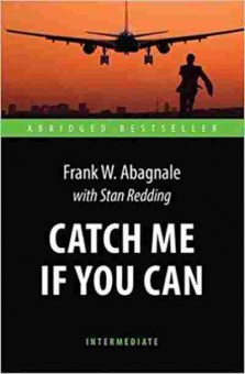 Книга AbridgedBestseller Abagnale F.W. Catch Me If You Can, б-8910, Баград.рф